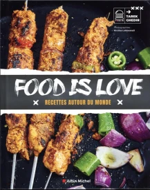 Food is love : recettes autour du monde