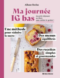 Ma journée IG bas : Du petit-déjeuner au dîner, sans oublier le goûter !