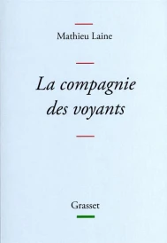 La compagnie des voyants : ces grands romans qui nous éclairent