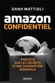 Amazon Confidentiel : Enquête sur les secrets d'une domination mondiale (Traduction conjointe de Anna Souillac)