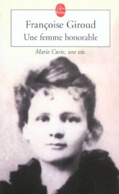 Une femme honorable ; Marie Curie, une vie