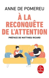 à la reconquête de l'attention (préface Matthieu Ricard)