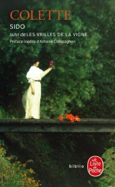 Sido ; les vrilles de la vigne (préface Antoine Compagnon)