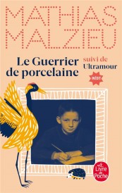 Le guerrier de porcelaine ; ultramour