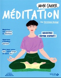 Mon cahier : méditation : boostez votre esprit !