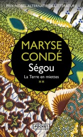 Ségou Tome 2 : la terre en miettes (prix Nobel alternatif de littérature)