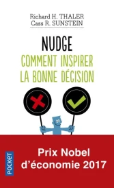 Nudge ; la méthode douce pour inspirer la bonne décision