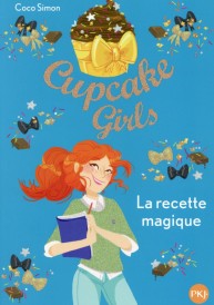 Cupcake Girls Tome 4 : la recette magique
