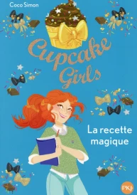 Cupcake Girls Tome 4 : la recette magique