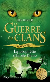 La guerre des clans Hors-Série : La prophétie d'Étoile Bleue