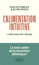 L'alimentation intuitive : La méthode anti-régime