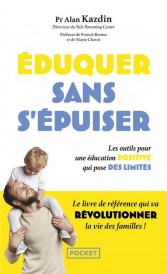 Éduquer sans s'épuiser : Les outils pour une éducation positive qui pose des limites (Préfaces de Franck Ramus et Marie Chetrit)