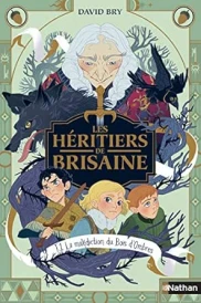 Les héritiers de Brisaine : La malédiction du Bois d'Ombres