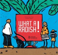 What a radish ! (édition bilingue français/anglais)