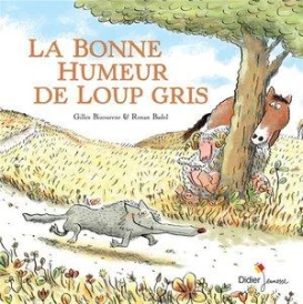 La bonne humeur de Loup Gris