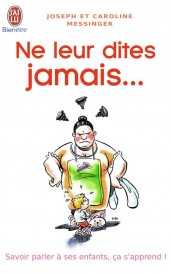 Ne leur dîtes jamais...