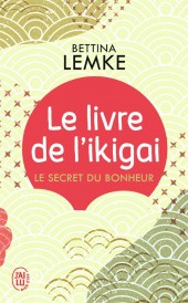 Le livre de l'ikigai ; le secret du bonheur