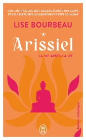 Arissiel Tome 1 : La vie après la vie