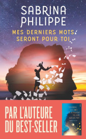 Mes derniers mots seront pour toi