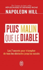 Plus malin que le diable : Les 7 secrets pour triompher de tous les obstacles jusqu'au succès (Traduction conjointe de Jean-Marc Jacot et Sergio Laubary)