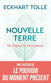 Nouvelle Terre. De l'ego à la conscience