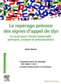 Le repérage précoce des signes d'appel de dys ; un outil pour l'école maternelle : principes, analyse et préconisations