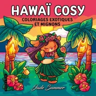Hawaï cosy : Coloriages exotiques et mignons