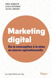 Marketing digital ; de la conception à la maise en oeuvre opérationnelle