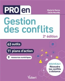 Pro en... : Gestion des conflits : 63 outils et 11 plans d'action (2e édition)