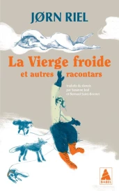 La vierge froide : Et autres racontars (traduction conjointe Bernard Saint Bonnet)