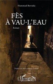Fès à vau-l'eau (Préface de Abderrahman Tenkoul)
