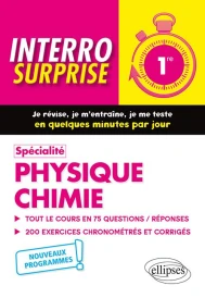 Interro surprise : spécialité physique-chimie ; 1re ; nouveaux programmes (édition 2020)