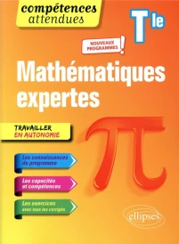 Compétences attendues : mathématiques expertes ; terminale - nouveaux programmes
