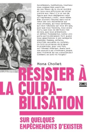 Résister à la culpabilisation : Sur quelques empêchements d'exister