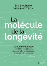 La molécule de la longévité : Le nutriment oublié qui répare vos cellules, restaure votre métabolisme