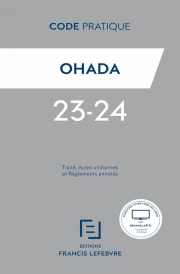Code pratique ohada 2022 : traité, actes uniformes et réglements annotés