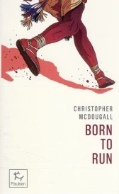 Born to run (préface de Kilian Jornet.)