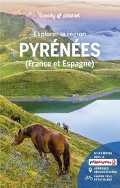 Explorer la région : Pyrénées (France et Espagne) (2e édition)