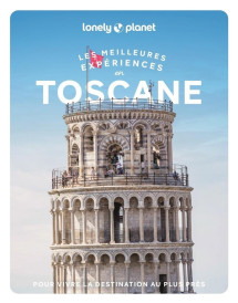 Les meilleures expériences : Toscane (2e édition)