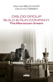 DISLOG Group : Build et Run Company : The Moroccan dream (Édition en anglais)