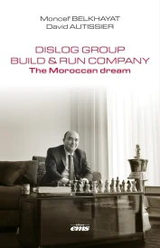 DISLOG Group : Build et Run Company : The Moroccan dream (Édition en anglais)