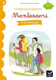 Premières lectures autonomes Montessori t.17 ; à la montagne