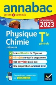 Annabac sujets & corrigés ; spécialié physique-chimie ; terminale générale (édition 2023)
