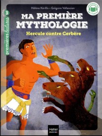 Ma première mythologie Tome 8 : Hercule contre Cerbère