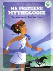 Ma première mythologie Tome 2 : enlèvement chez les dieux