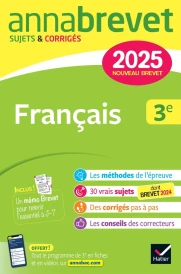 Annabrevet sujets & corrigés : Français ; 3e