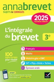 Annabrevet sujets & corrigés : L'intégrale du brevet ; 3e