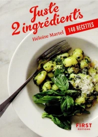 Juste 2 ingrédients ; 140 recettes