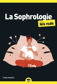 La sophrologie pour les nuls (2e édition)
