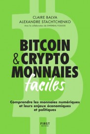 Cryptomonnaies facile : comprendre et s'initier aux monnaies numériques